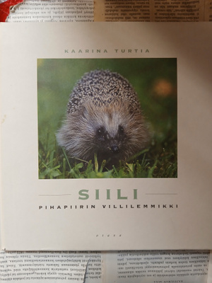 Kaarina Turtia - Siili: pihapiirin villilemmikki (sid.)