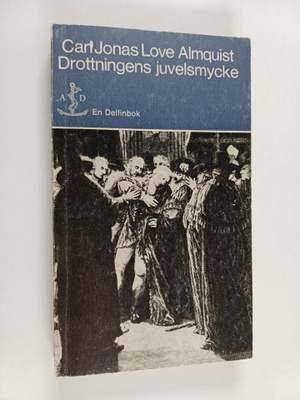 Carl Jonas Love Almqvist : Drottningens juvelsmycke eller...