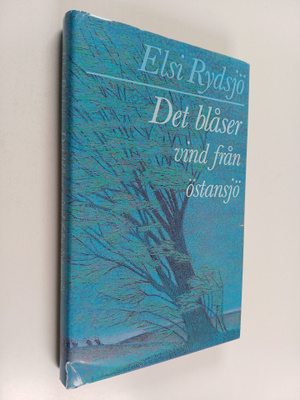 Elsi Rydsjö : Det blåser vind från Östansjö