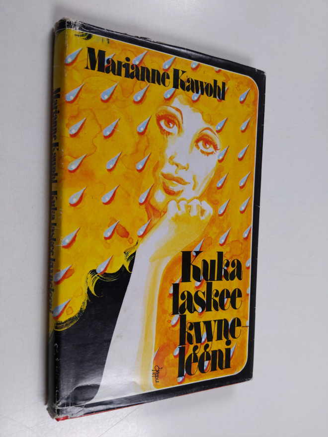 Marianne Kawohl : Kuka laskee kyyneleeni