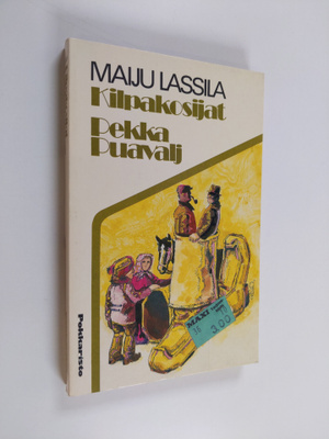 Maiju (Algot Untola) Lassila : Kilpakosijat ; Pekka Puavalj