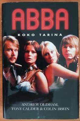Andrew Oldham, Tony Calder & Colin Irwin: Abba - Koko tarina