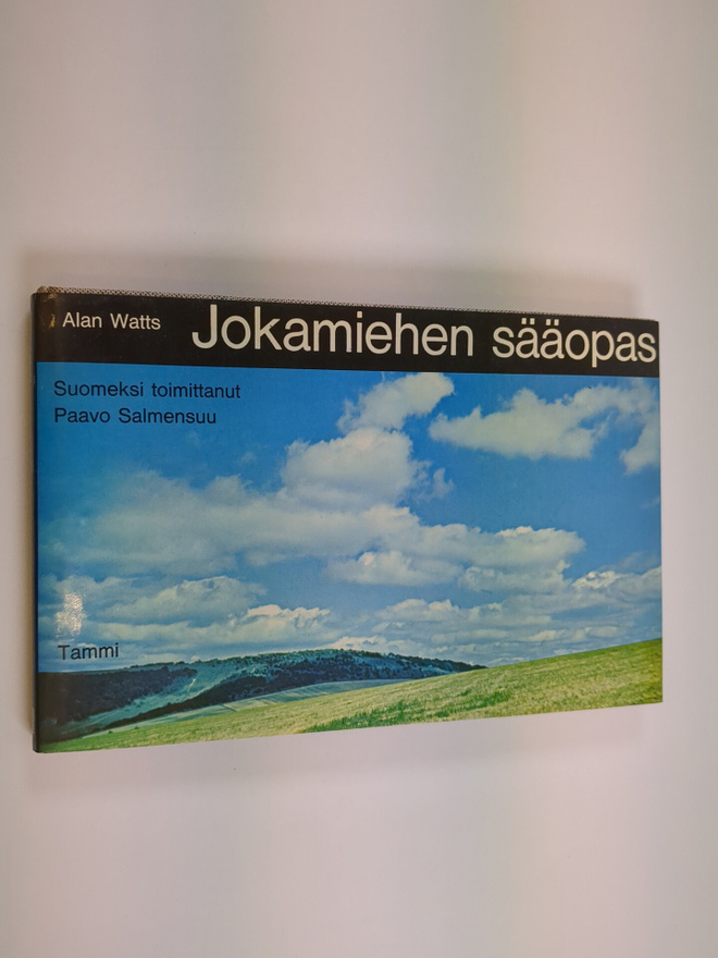 Alan Watts : Jokamiehen sääopas