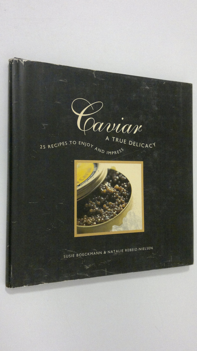Susie Boeckmann : Caviar : a true delicasy