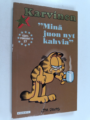 Jim Davis : Karvinen : "Minä juon nyt kahvia"