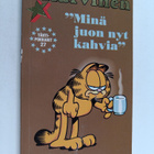 Jim Davis : Karvinen : "Minä juon nyt kahvia" - pikkukuva 1