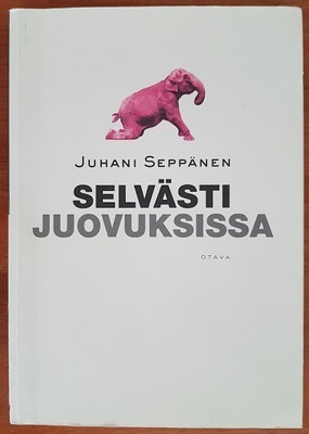 Juhani Seppänen: Selvästi juovuksissa
