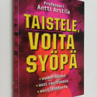 Antti Arstila : Taistele, voita syöpä! Uudet hoidot, uusi... - pikkukuva 1
