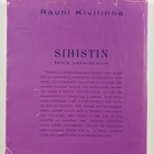 Rauni Kivilinna : Sihistin : satuja jonkinikäisille - pikkukuva 2