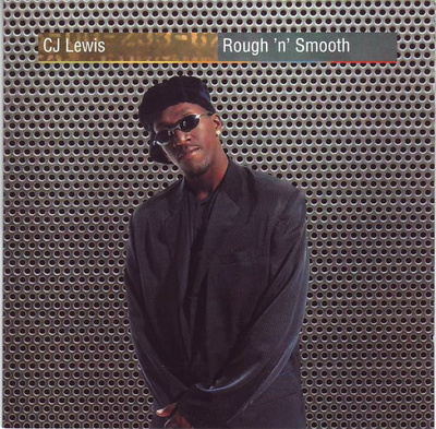 CJ Lewis • Rough 'n' Smooth CD