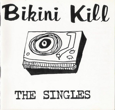 Bikini Kill :The Singles LP