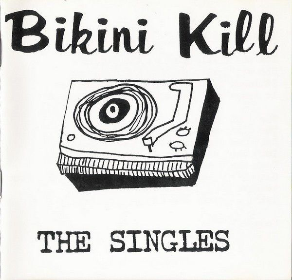 Bikini Kill :The Singles LP
