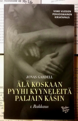 Jonas Gardell - Älä koskaan pyyhi kyyneleitä.. 1. Rakkaus