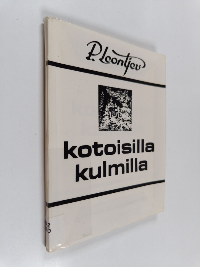 Pauli Leontjev : Kotoisilla kulmilla : kuvauksia