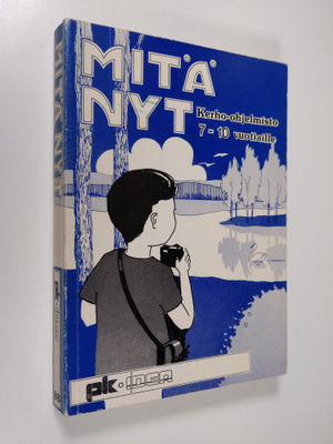 Yrjö (toim.) Tolvanen : Mitä nyt : kerho-ohjelmisto 7-10 ...