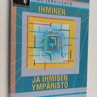 Timo Järvilehto : Ihminen ja ihmisen ympäristö : systeemi... - pikkukuva 1