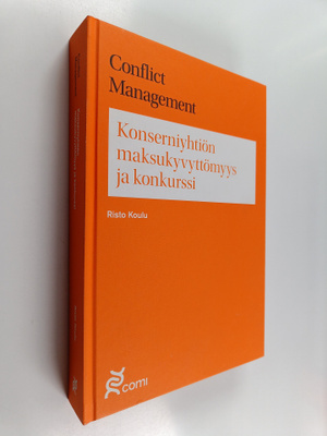 Risto Koulu : Konserniyhtiön maksukyvyttömyys ja konkurssi