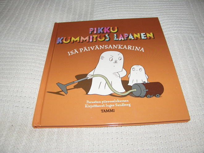 Sandberg Pikku Kummitus Lapanen Isä päivänsankarina