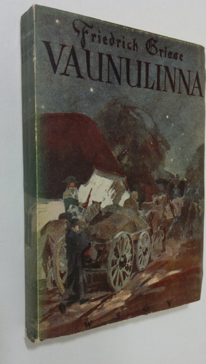 Friedrich Griese : Vaunulinna : kertomus