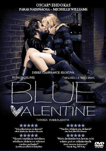 Blue Valentine	(50 839)	k	-FI-	DVD	suomik.		michelle william