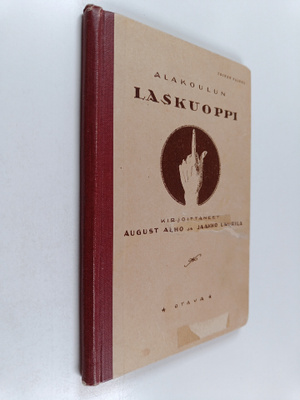 August Alho : Alakoulun laskuoppi : opetussuunnitelmakomi...