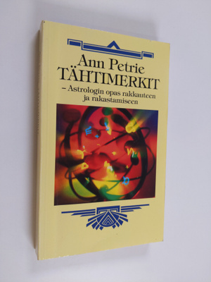Ann Petrie : Tähtimerkit : astrologin opas rakkauteen ja ...