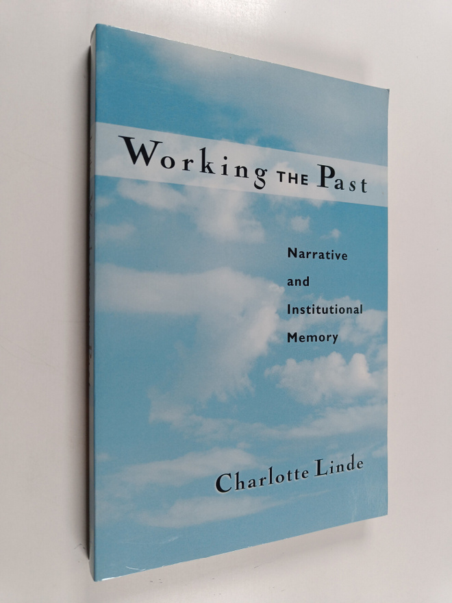 C. Linde : Working the past : narrative and institutional...