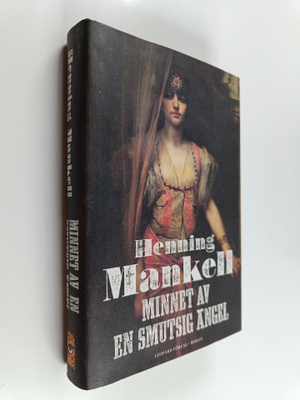 Henning Mankell : Minnet av en smutsig ängel