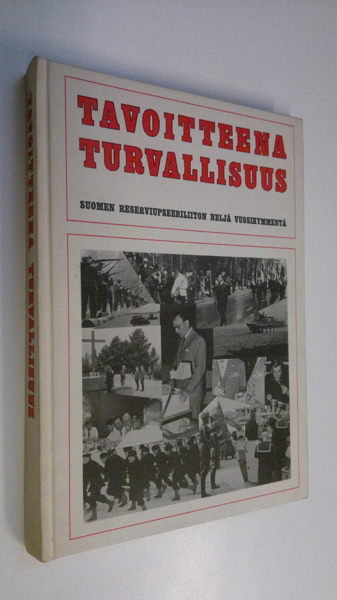 Reima (toim.) T : Tavoitteena turvallisuus : Suomen reser...
