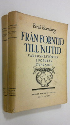Eirik Hornborg : Från forntid till nutid 1-2 : Gamla tide...