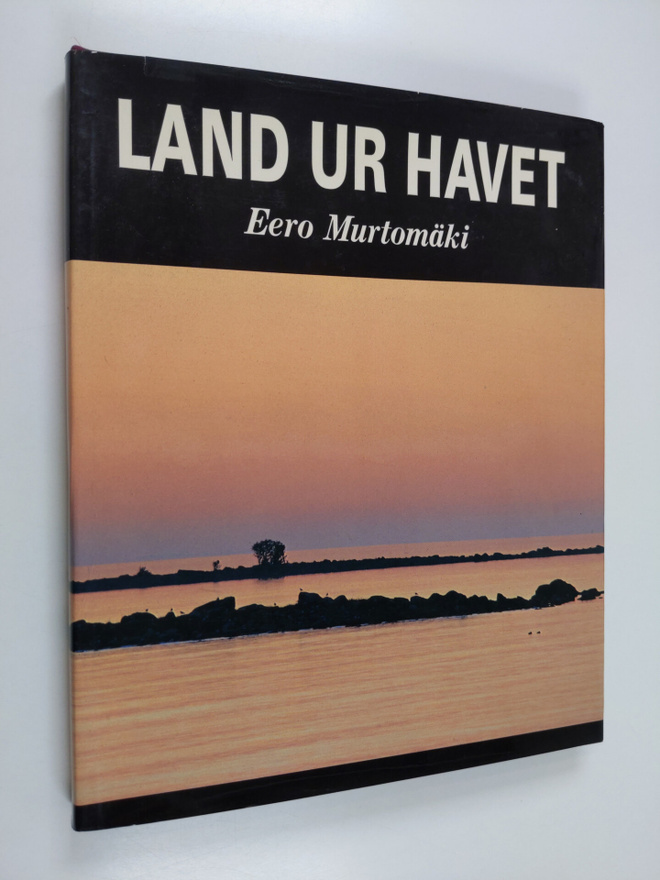 Eero Murtomäki : Land ur havet