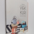 Molla Mills : Virkkuri : virkkuutöitä kotiin ja käyttöön - pikkukuva 1