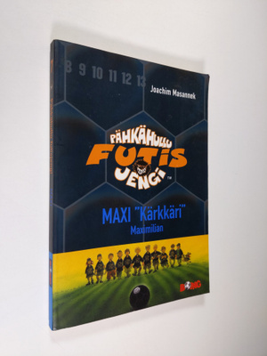 Joachim Masannek : Pähkähullu futisjengi 7, Maxi Kärkkäri...