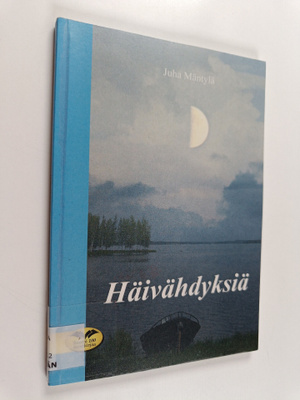 Juha Mäntylä : Häivähdyksiä
