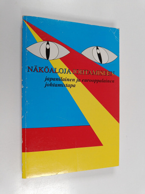 Kazuo ym. (toim.) Shibagaki : Näköaloja johtamiseen : jap...