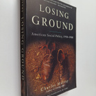 Charles Murray : Losing Ground : American Social Policy, ... - pikkukuva 1