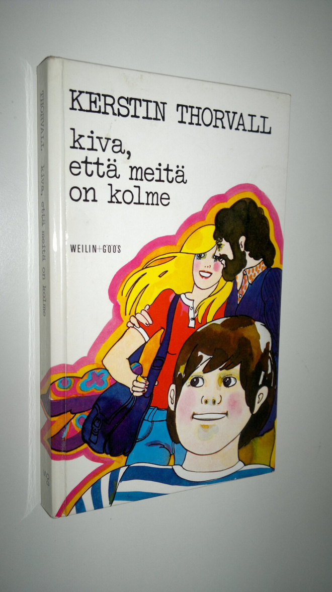 Kerstin Thorvall : Kiva, että meitä on kolme