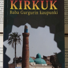 Kristiina Koivunen - Kirkuk: Baba Gurgurin kaupunki (nid.) - pikkukuva 1