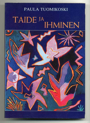 Paula Tuomikoski: Taide ja ihminen
