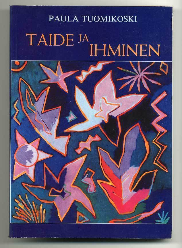Paula Tuomikoski: Taide ja ihminen