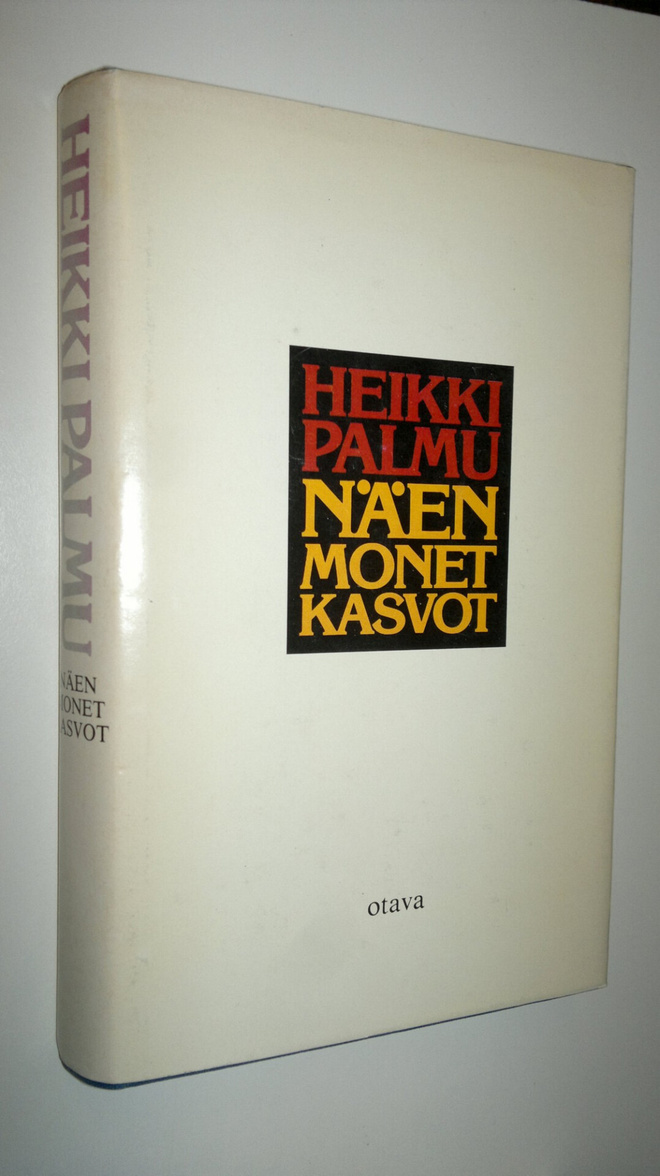 Heikki Palmu : Näen monet kasvot