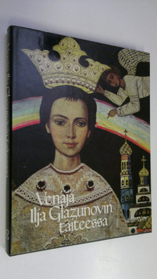 Ilja Glazunov : Venäjä Ilja Glazunovin taiteessa