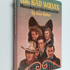 Joan Mellen : Big Bad Wolves - Masculinity in the America... - pikkukuva 1