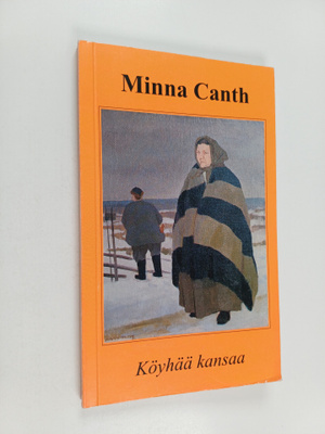 Minna Canth : Köyhää kansaa