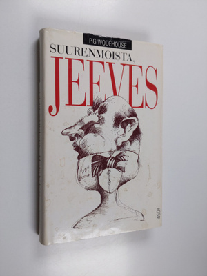 Pelham Grenville Wodehouse : Suurenmoista, Jeeves!