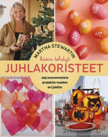 Laura Haavisto - Martha Stewartin käsin tehdyt