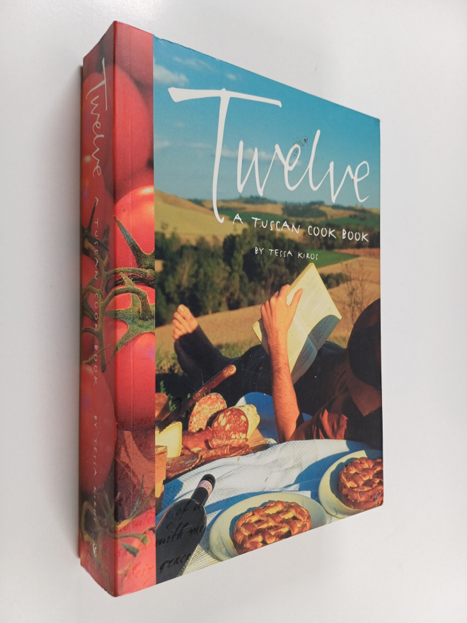Tessa Kiros : Twelve - A Tuscan Cook Book