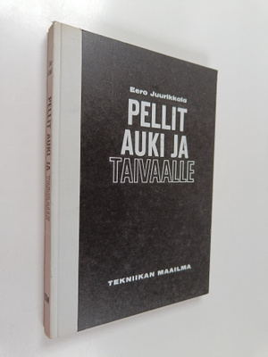 Eero Juurikkala : Pellit auki ja taivaalle