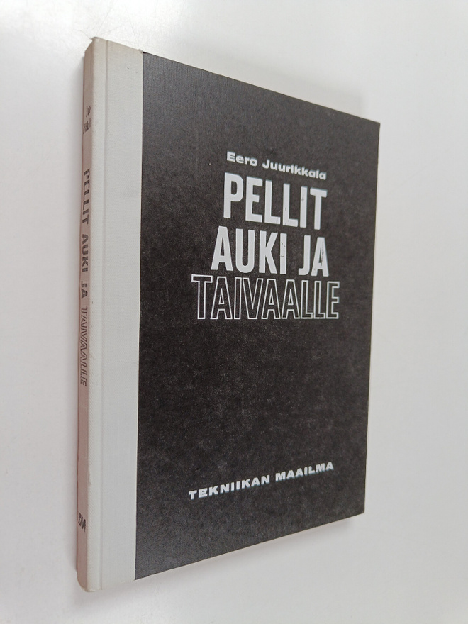 Eero Juurikkala : Pellit auki ja taivaalle
