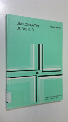 Risto A. Ahonen : Diakonaatin uudistus : diakonian viran ...